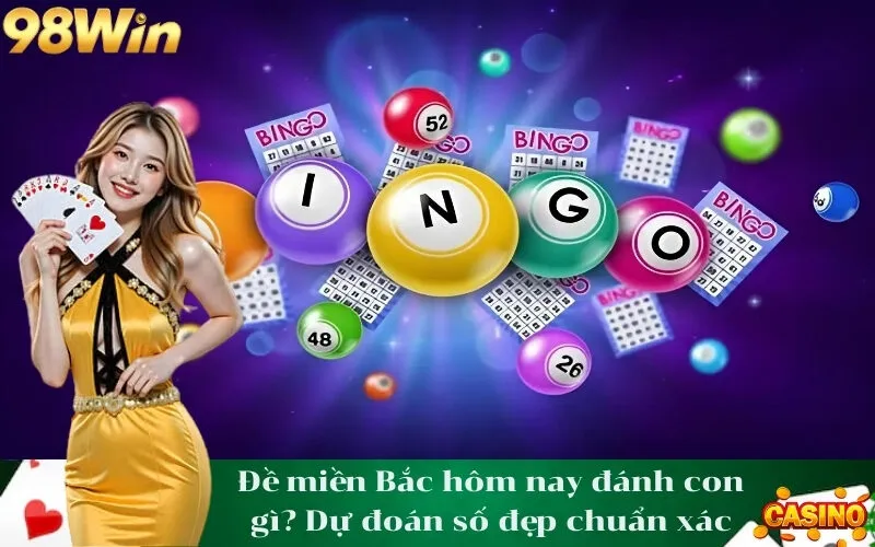 Đề miền Bắc hôm nay đánh con gì? Dự đoán số đẹp chuẩn xác