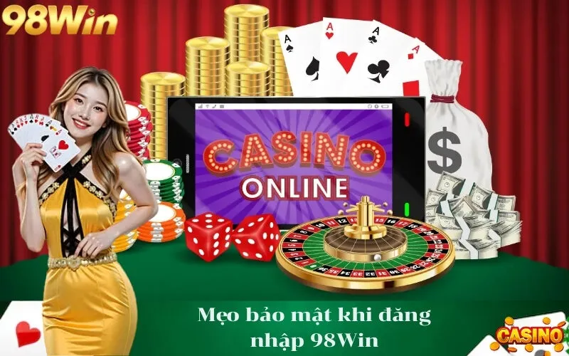 Mẹo bảo mật khi đăng nhập 98Win